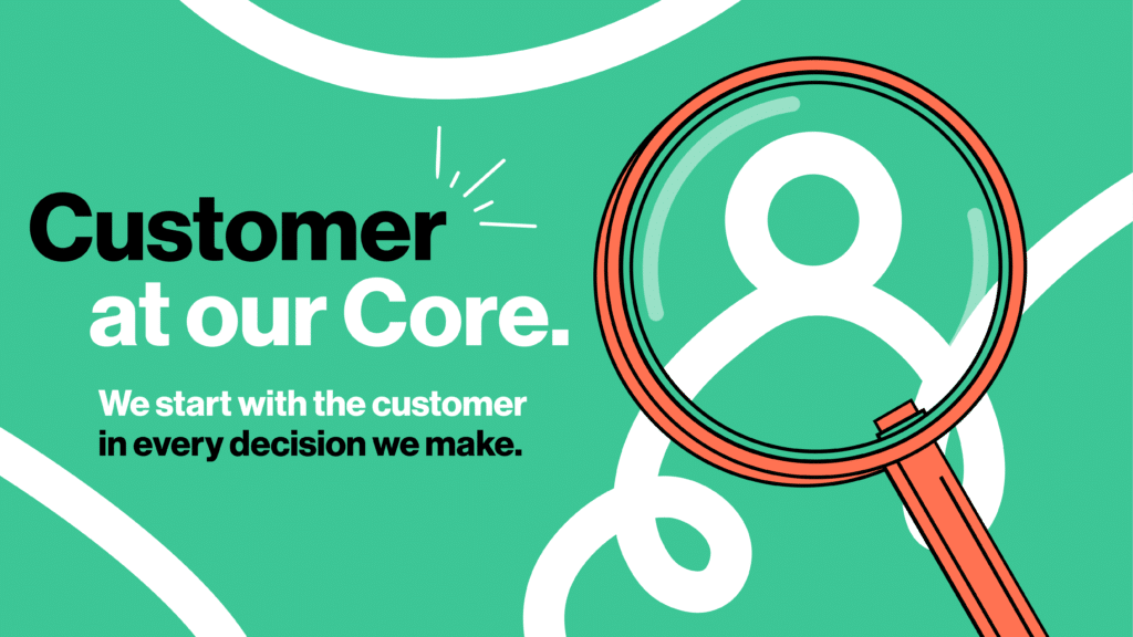 Customer at our core